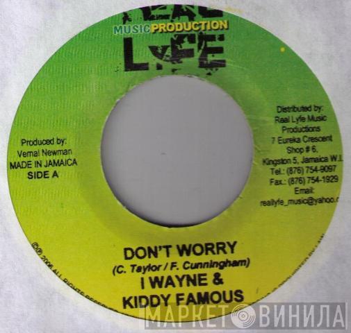 I Wayne, Kiddy Famous - Don't Worry