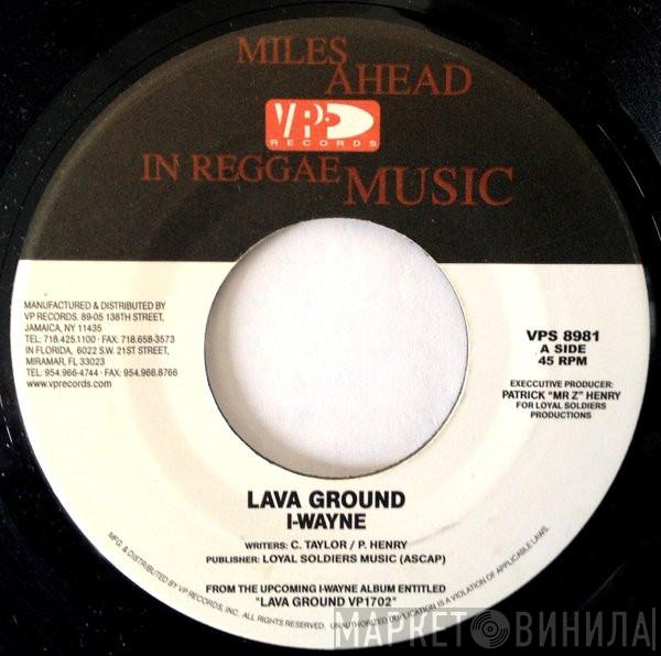 I Wayne - Lava Ground