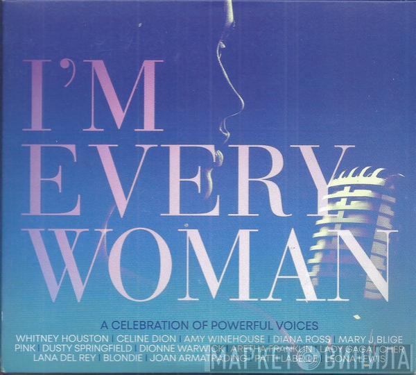  - I'm Every Woman