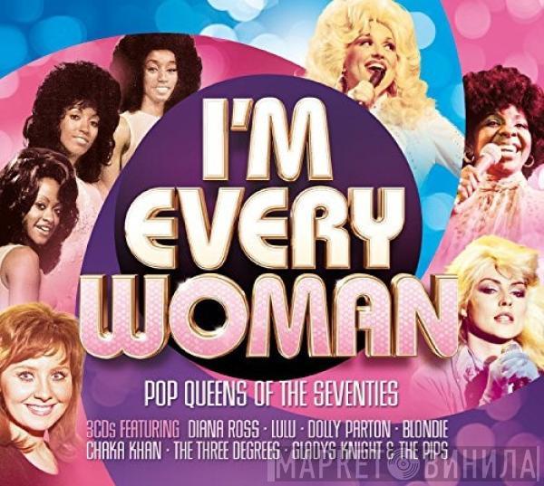  - I'm Every Woman