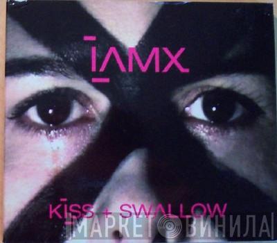 IAMX - Kiss + Swallow
