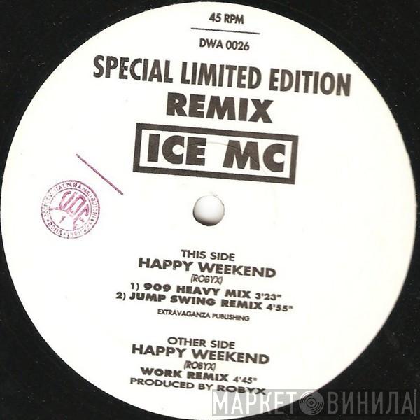 ICE MC - Happy Weekend (Remix)