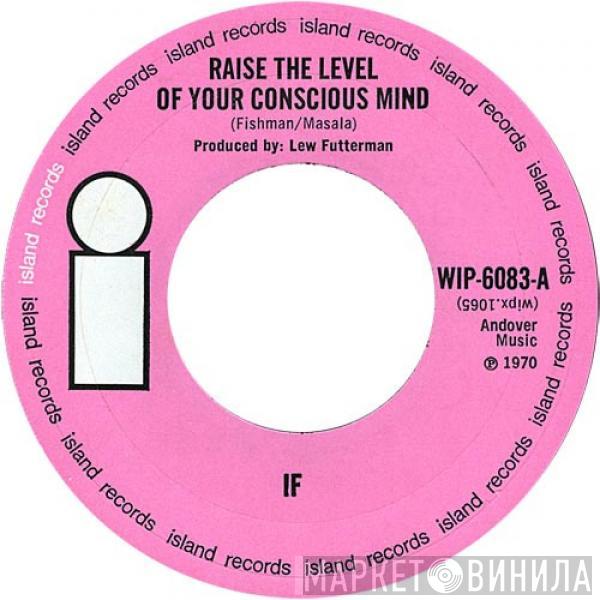 IF  - Raise The Level Of Your Conscious Mind