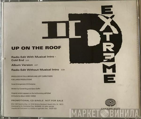 II D Extreme - Up On The Roof