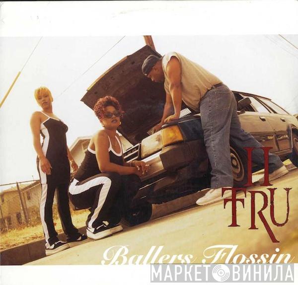 II Tru - Ballers Flossin