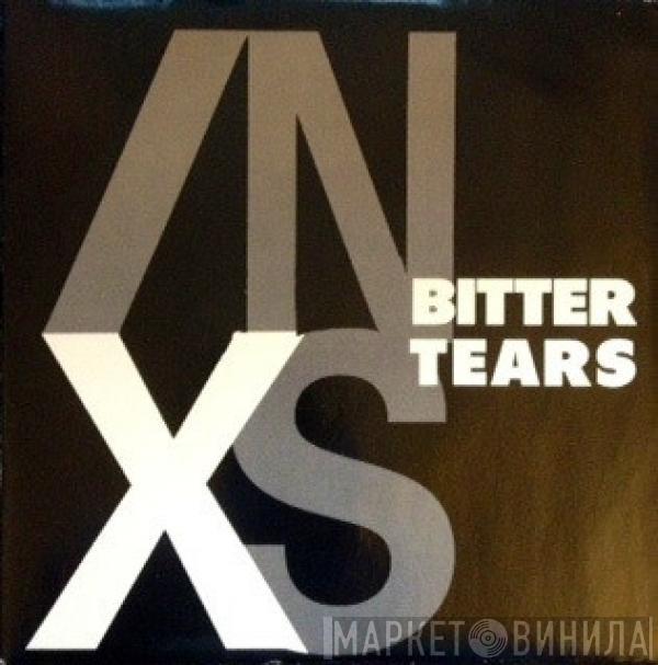 INXS - Bitter Tears