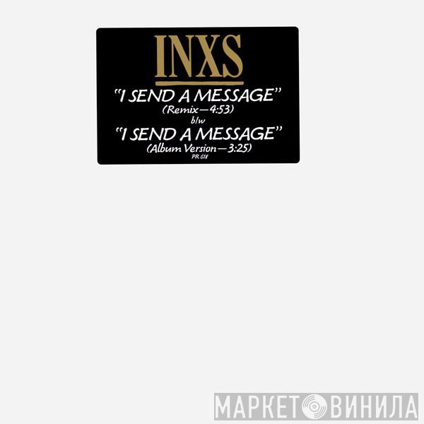 INXS - I Send A Message