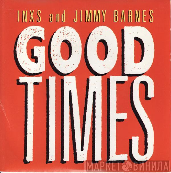 INXS, Jimmy Barnes - Good Times