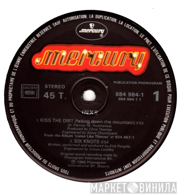  INXS  - Kiss The Dirt (Falling Down The Mountain)