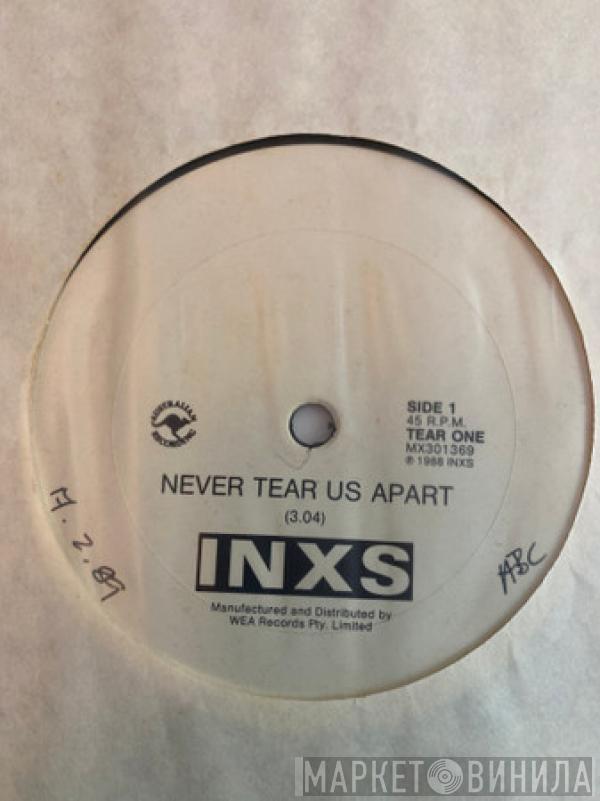  INXS  - Never Tear Us Apart