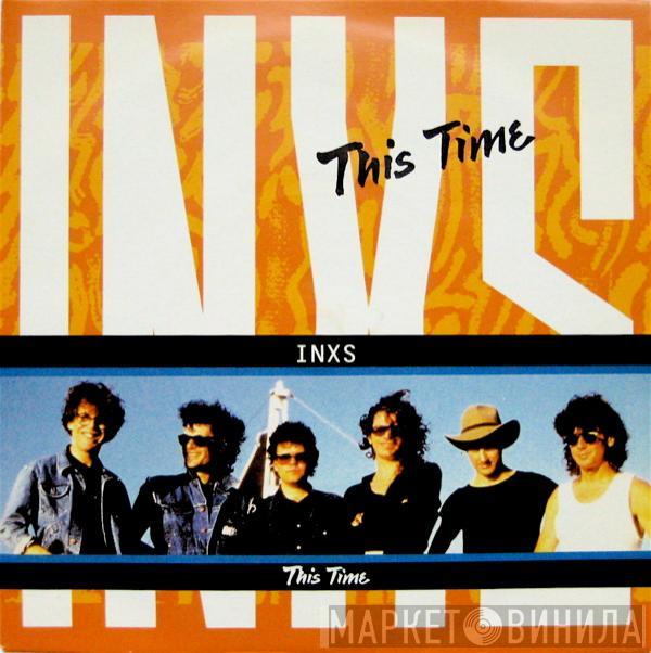  INXS  - This Time