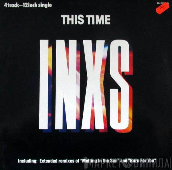 INXS  - This Time