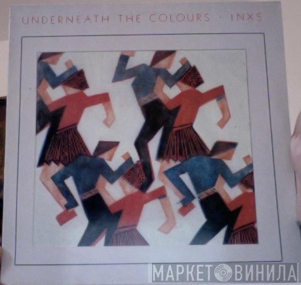  INXS  - Underneath The Colours