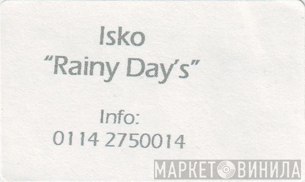 ISKO - Rainy Day's