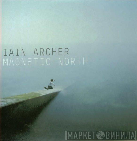 Iain Archer - Magnetic North