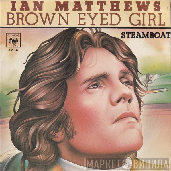  Iain Matthews  - Brown Eyed Girl