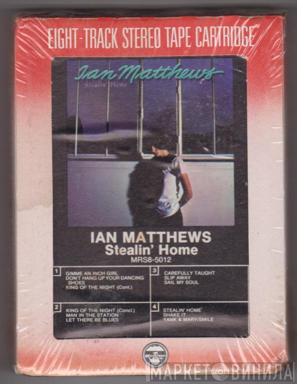  Iain Matthews  - Stealin' Home