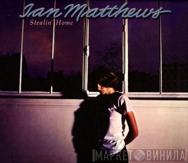  Iain Matthews  - Stealin' Home