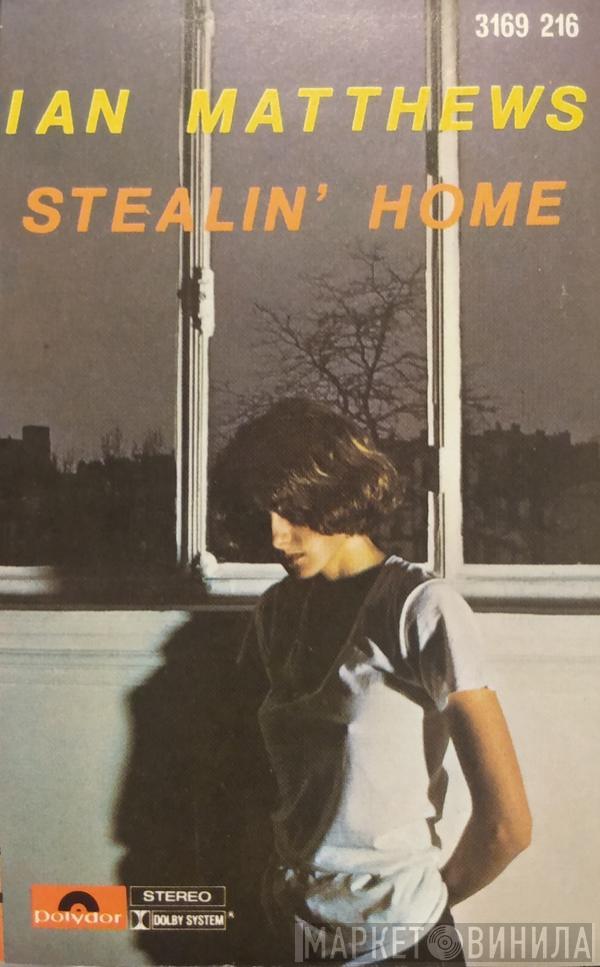  Iain Matthews  - Stealin' Home