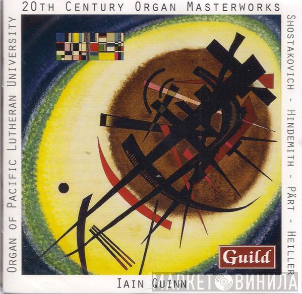 Iain Quinn - 20th Century Organ Masterworks