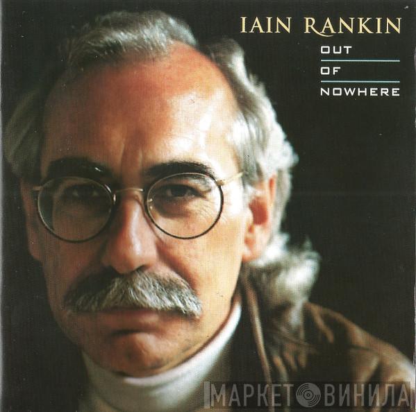 Iain Rankin - Out Of Nowhere