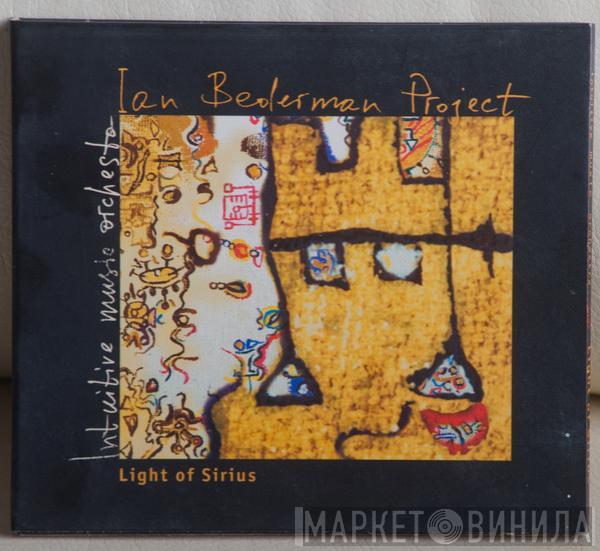 Ian Bederman Project - Light Of Sirius