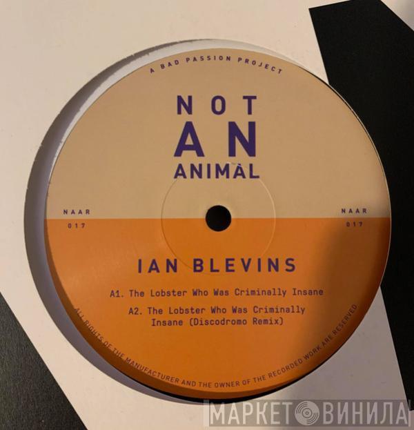 Ian Blevins - Lobster Who Is Criminally Insane