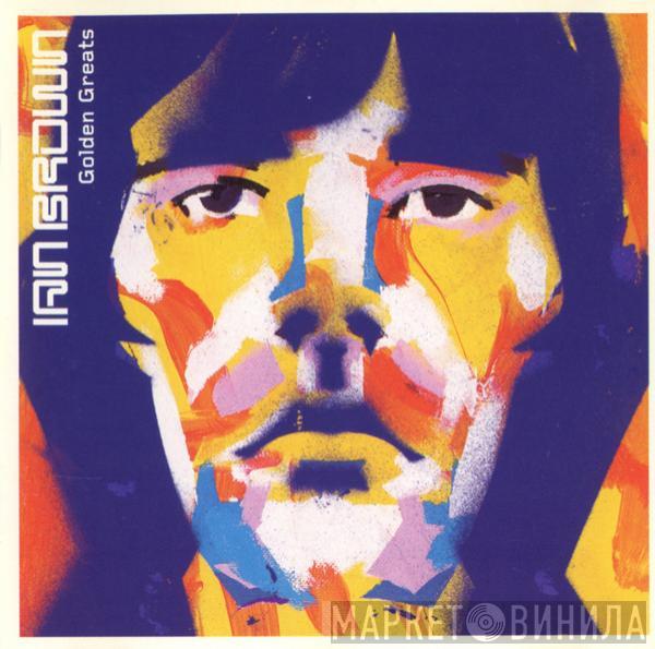  Ian Brown  - Golden Greats
