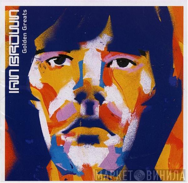 Ian Brown - Golden Greats