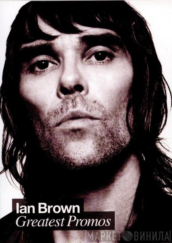Ian Brown - Greatest Promos
