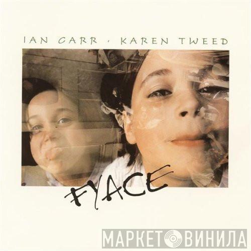 Ian Carr , Karen Tweed - Fyace