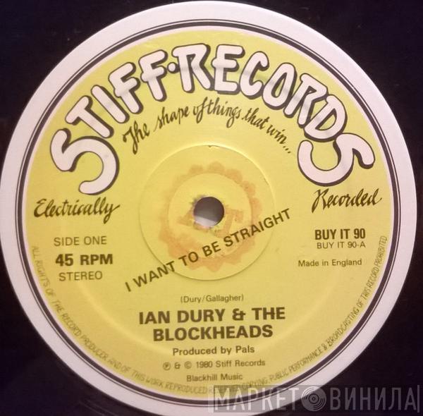  Ian Dury And The Blockheads  - I Want To Be Straight / That's Not All