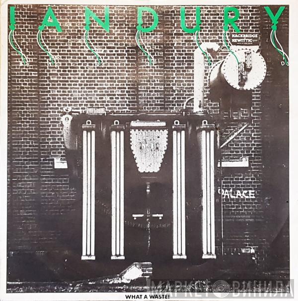  Ian Dury And The Blockheads  - Wake Up / What A Waste