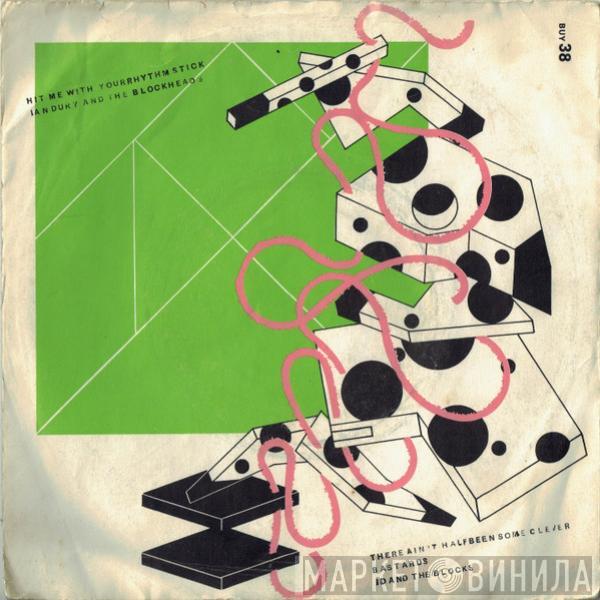 Ian Dury And The Blockheads - Hit Me With Your Rhythm Stick