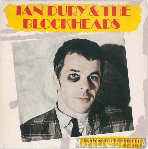  Ian Dury And The Blockheads  - Reasons To Be Cheerful (Part Three)