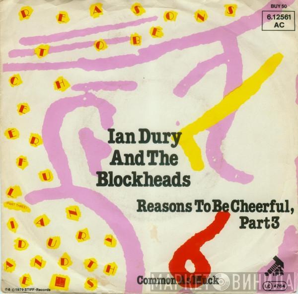  Ian Dury And The Blockheads  - Reasons To Be Cheerful, Part 3