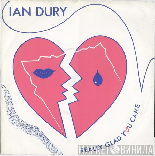 Ian Dury - Really Glad You Came