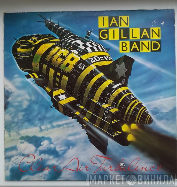 Ian Gillan Band - Clear Air Turbulence