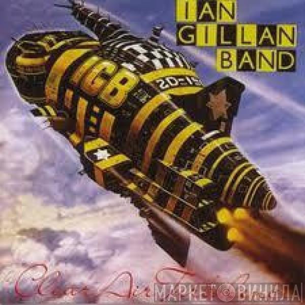 Ian Gillan Band - Clear Air Turbulence