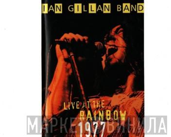  Ian Gillan Band  - Live At The Rainbow 1977