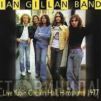  Ian Gillan Band  - Live Yubin Chokin Hall, Hiroshima 1977