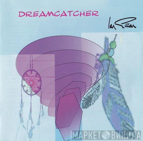 Ian Gillan - Dreamcatcher