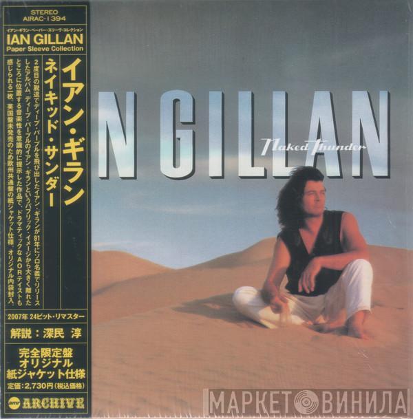  Ian Gillan  - Naked Thunder