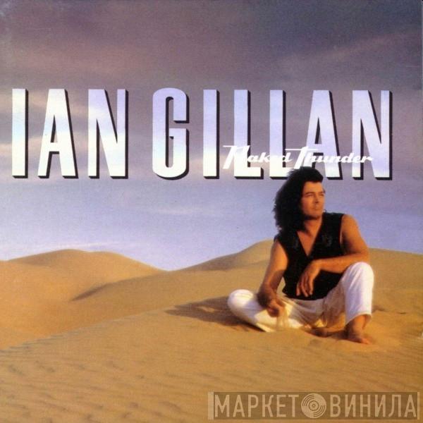 Ian Gillan - Naked Thunder