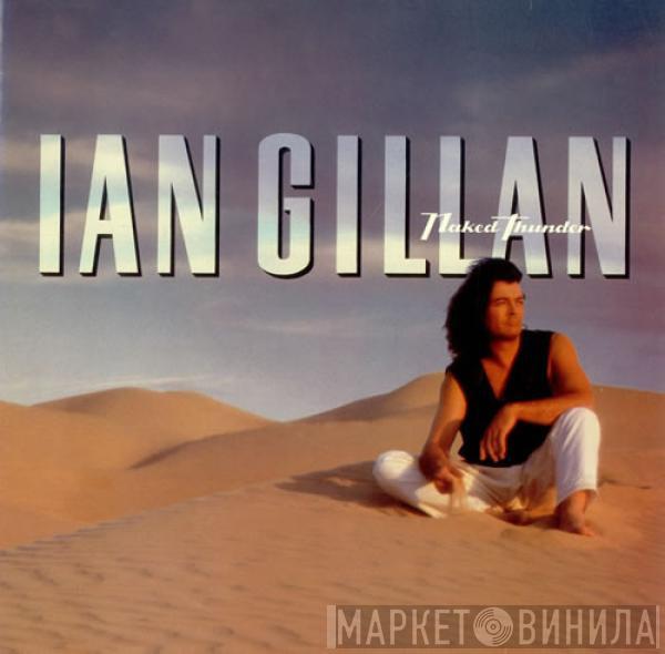 Ian Gillan - Naked Thunder