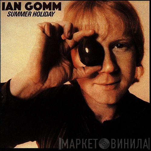  Ian Gomm  - Summer Holiday