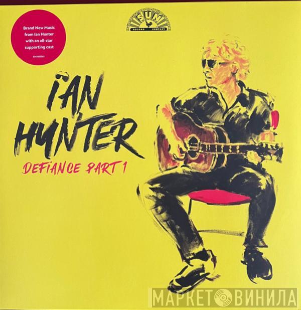 Ian Hunter - Defiance Part 1