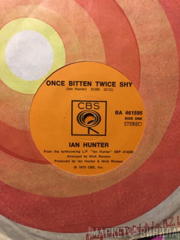  Ian Hunter  - Once Bitten Twice Shy