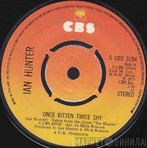 Ian Hunter - Once Bitten Twice Shy