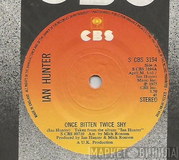 Ian Hunter - Once Bitten Twice Shy